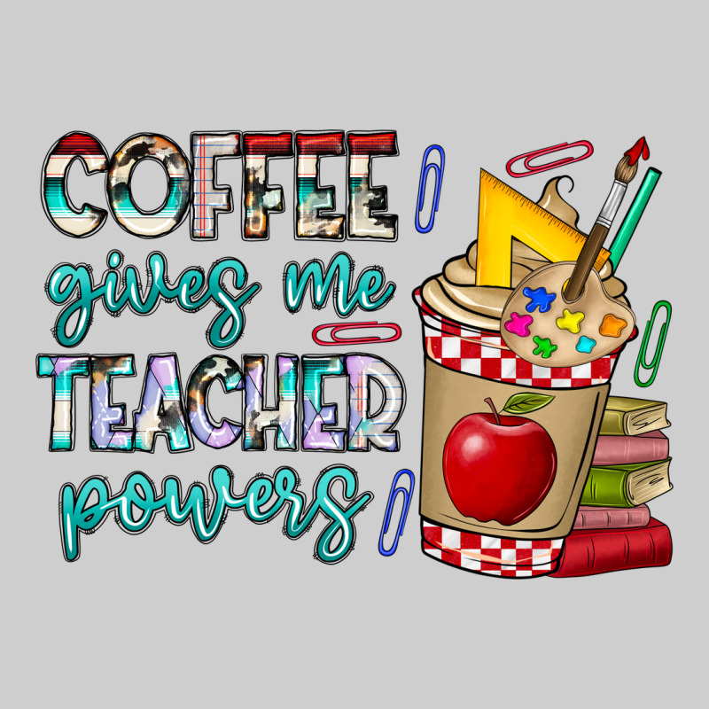 Coffee Gives Me Teacher Powers Premium Tee by CowhideDigitalArt | Teevron