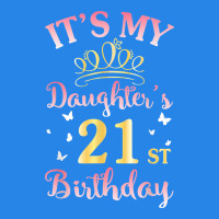 It's My Daughter's 21st Birthday Happy To Her Mommy Daddy T Shirt Premium Hoodie | Teevron