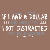 If I Had A Dollar For Everytime I Got Distracted Premium Hoodie | Teevron