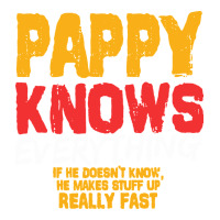 pappy knows everything | Teevron