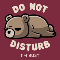 Do Not Disturb I'm Busy Funny Lazy Gift Premium Hoodie | Teevron