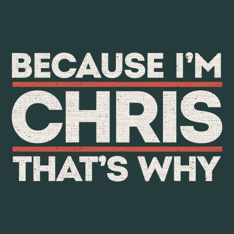 Because I'm Chris That's Why Sarcastic Birthday Gifts For Chris Funny Premium Hoodie by linhVisuals | Teevron