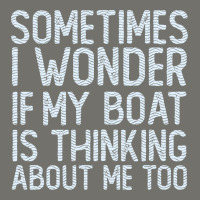 Boating Funny If My Boat Is Thinking About Me Too Funny Pontoon Boat L Premium Hoodie | Teevron