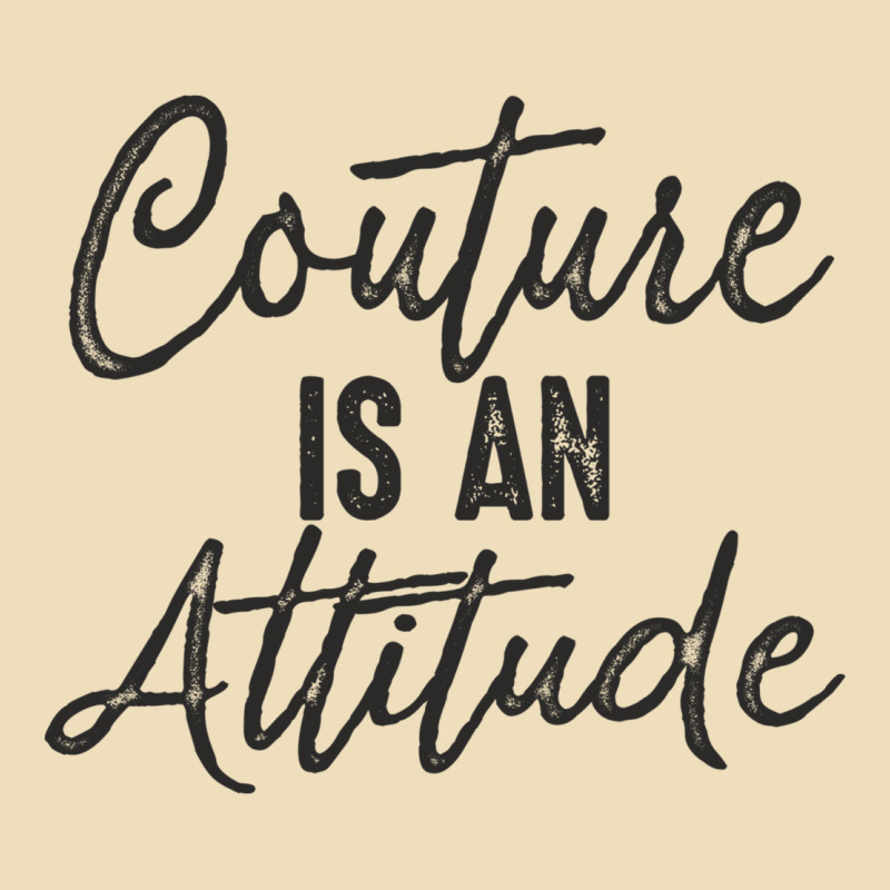Couture Is An Attitude Inspirational Fashion Quote Cute Lettering Text Premium Hoodie by linhVisuals | Teevron