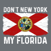 Don't New York My Florida Vintage Flag Funny Saying Gift Premium Hoodie | Teevron