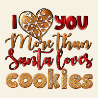 I Love You More Than Santa Loves Cookies Vintage Tee | Teevron