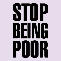 Stop Being Poor Premium Hoodie | Teevron