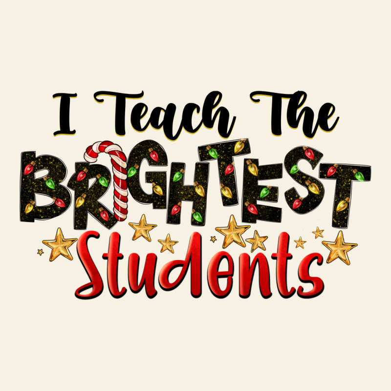 I Teach The Brightest Students Vintage Tee by LillyAllenDesigns | Teevron