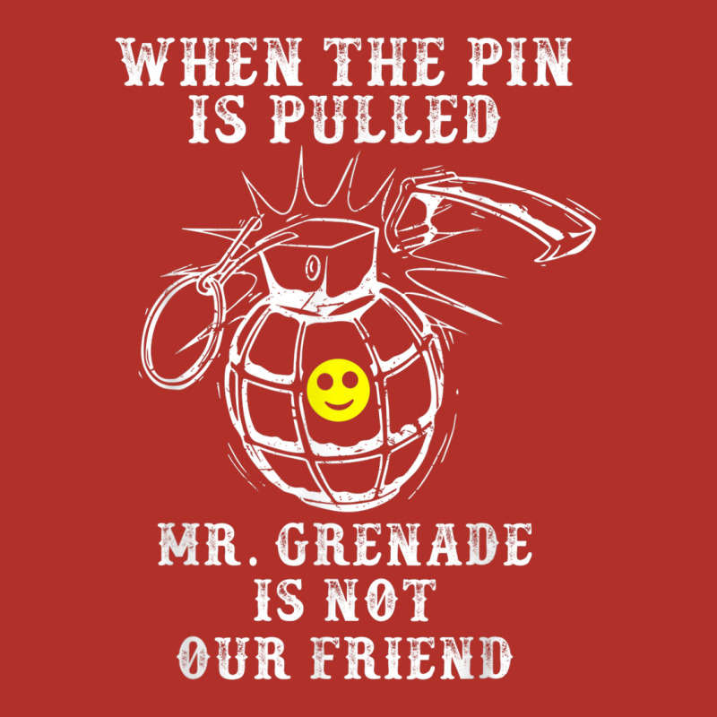 Military Mr Grenade Is Not Our Friend Premium Hoodie by linhVisuals | Teevron