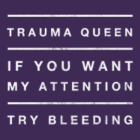 Emt Hoodie Funny Trauma Queen Attention Bleeding Fun Gift Premium Hoodie | Teevron