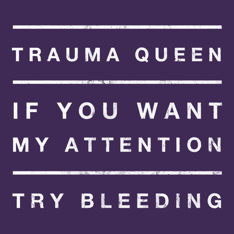 Emt Hoodie Funny Trauma Queen Attention Bleeding Fun Gift Premium Hoodie by linhVisuals | Teevron