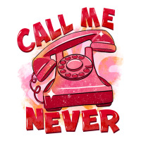 call me never | Teevron