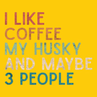 Siberian Husky Dog I Like Coffee My Husky And Maybe 3 People Vintage D Premium Hoodie | Teevron