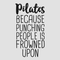 Pilates Because Punching People Is Frowned Upon T Shirt Premium Hoodie | Teevron