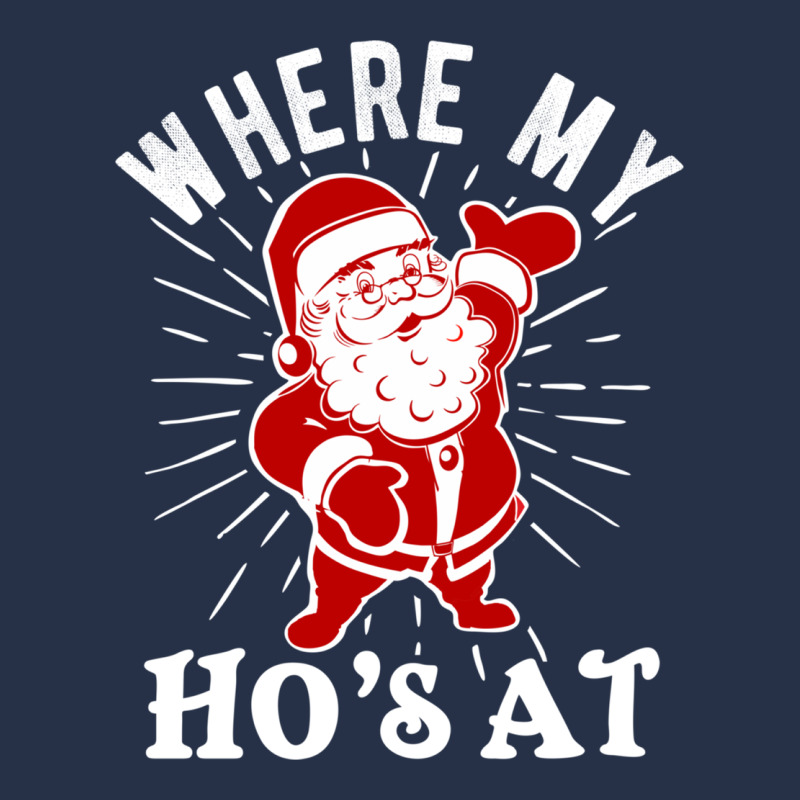 Where My Ho's At Funny Santa Christmas Pun Naughty Xmas Humor Gift Premium Hoodie by linhVisuals | Teevron