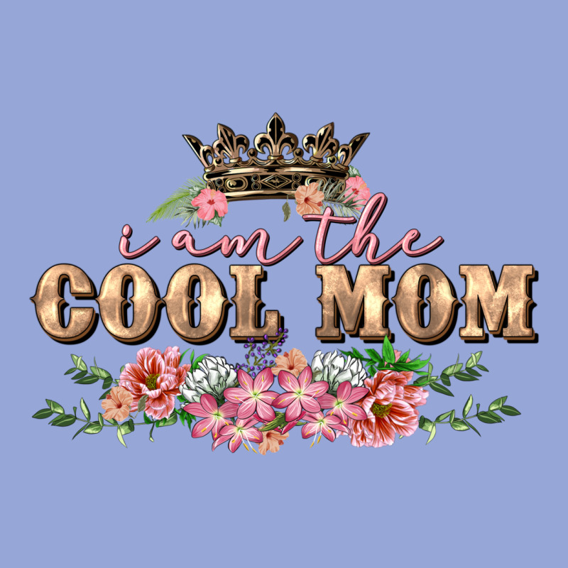 I Am The Cool Mom Mother's Day Classic Tee by FaDigitalArtStudio | Teevron