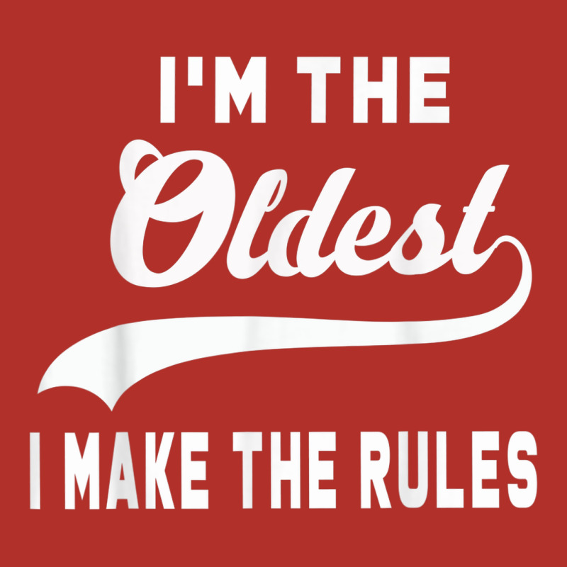 Im The Oldest I Make The Rules Siblings Family Premium Hoodie by linhVisuals | Teevron