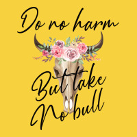 Do No Harm But Take No Bull Premium Sweatshirt | Teevron