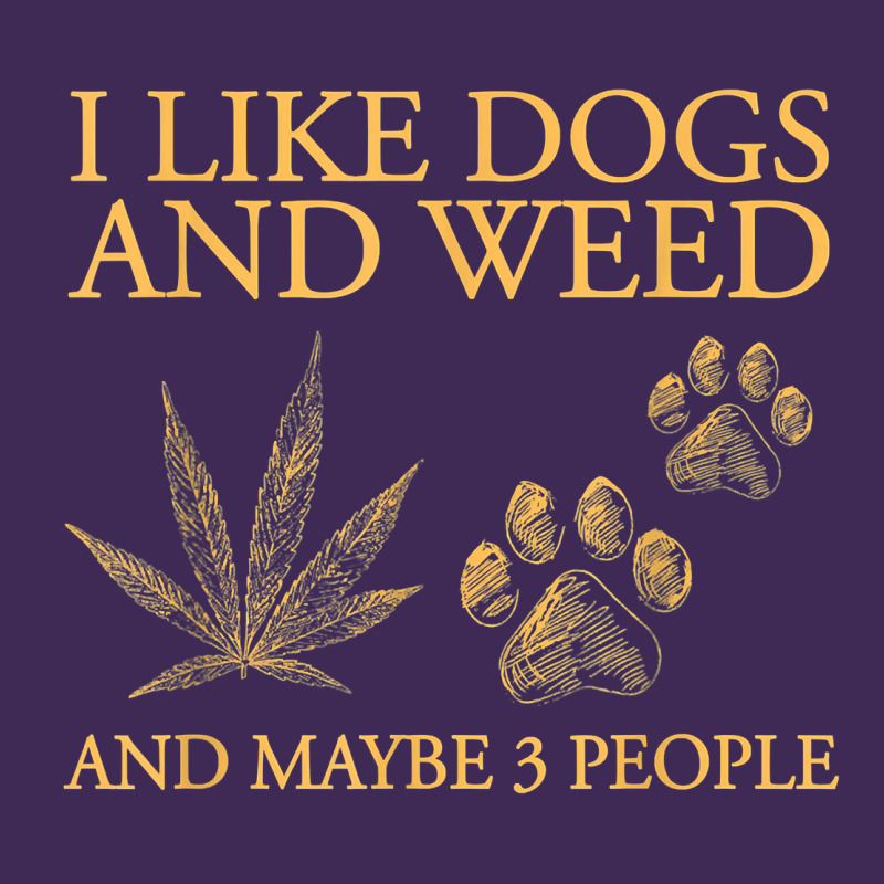 I Like Dogs And Weed And Maybe 3 People T Shirt Premium Hoodie by linhVisuals | Teevron