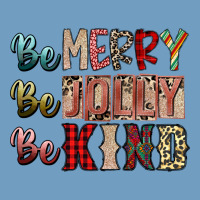 Be Merry Be Jolly Be Kind Urban Heavy Tee | Teevron