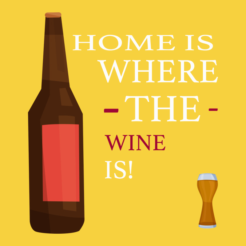 Home Is Where The Wine Is Premium Sweatshirt by Bettercallsaul | Teevron