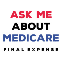 ask me about medicare final expense | Teevron