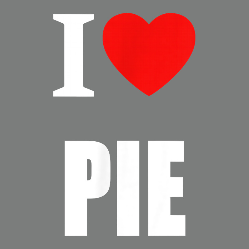 Retro Vintage Classic I Love Pie For Pie Lovers Cooks Chefs T Shirt Premium Hoodie by linhVisuals | Teevron