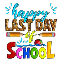 happy last day of school | Teevron