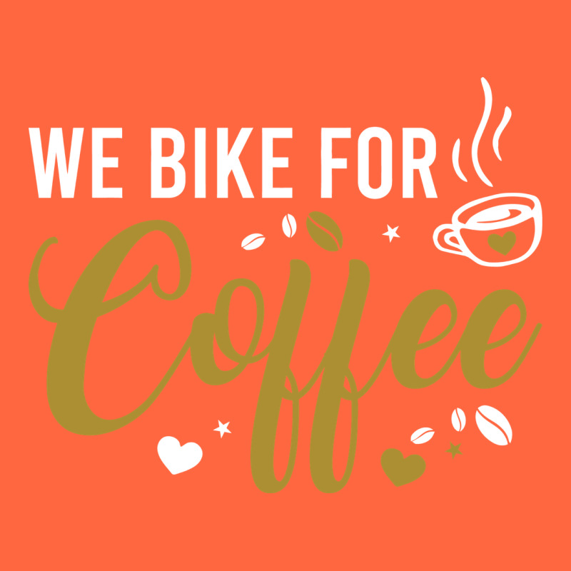 We Bike For Coffee T Shirt Premium Hoodie by linhVisuals | Teevron