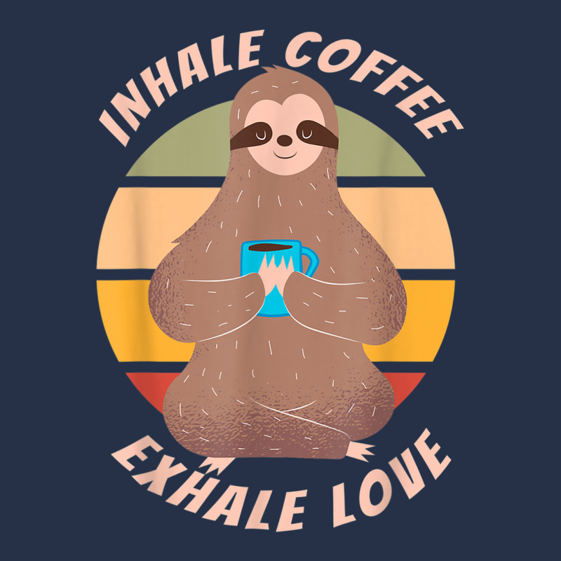 Inhale Coffee Exhale Love Sloth Namaste Yoga Lover Premium Hoodie by linhVisuals | Teevron