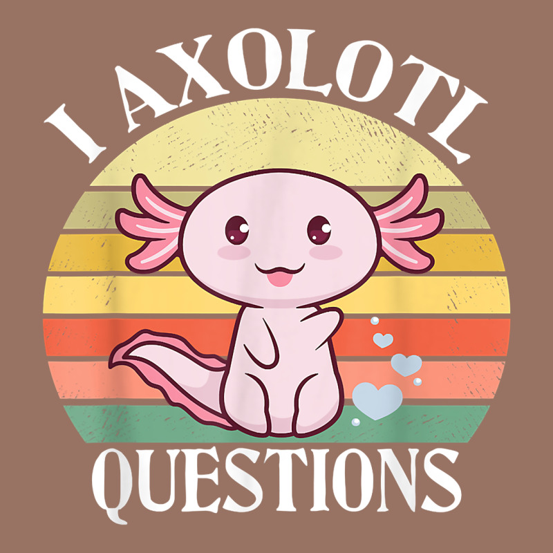 I Axolotl Questions Funny Axolotl Costume For Axolotl Lovers T Shirt Premium Hoodie by linhVisuals | Teevron