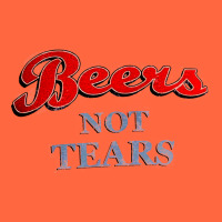 Beers Not Tears Premium Hoodie | Teevron