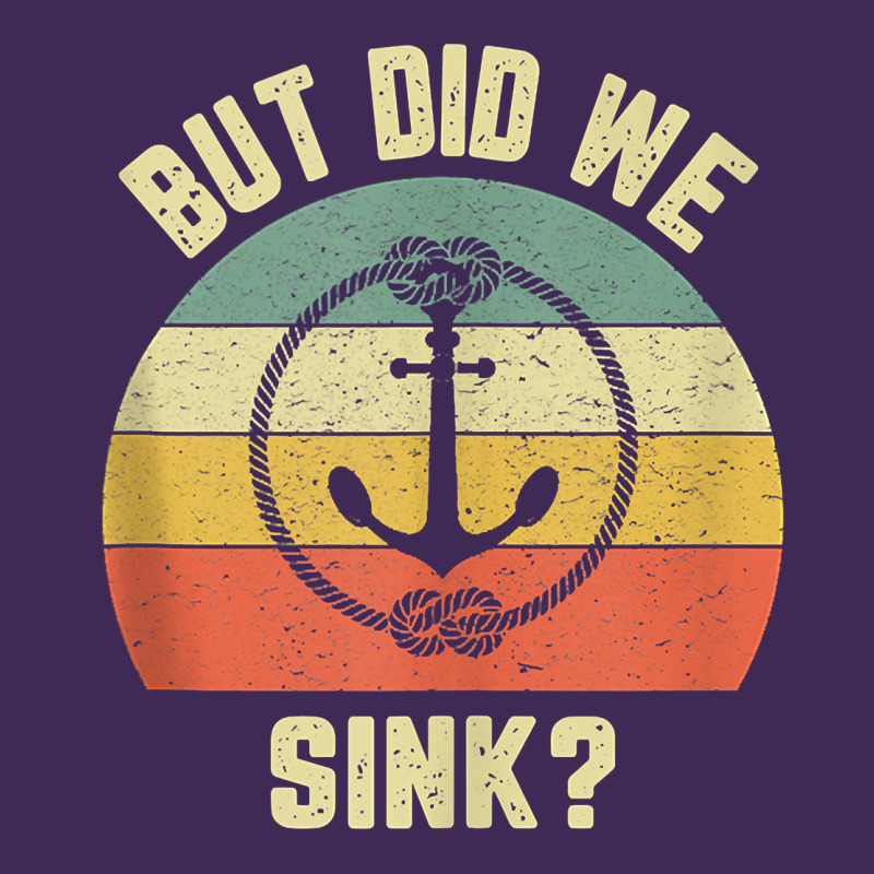 Mens Funny Boating Shirt But Did We Sink Rope Anchor Boat Captain Tank Premium Hoodie by linhVisuals | Teevron