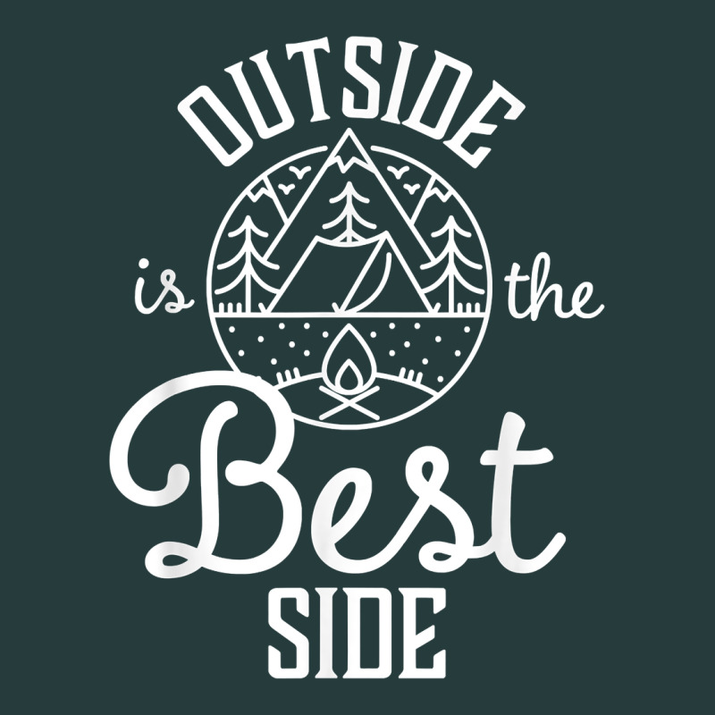 Outside Is The Best Side For Outdoor Campers And Hikers T Shirt Premium Hoodie by linhVisuals | Teevron