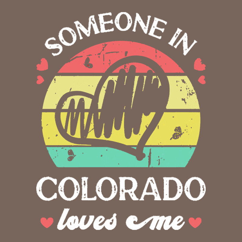 Someone In Colorado Loves Me T  Shirt Someone In Colorado Loves Me Fun Premium Hoodie by linhVisuals | Teevron