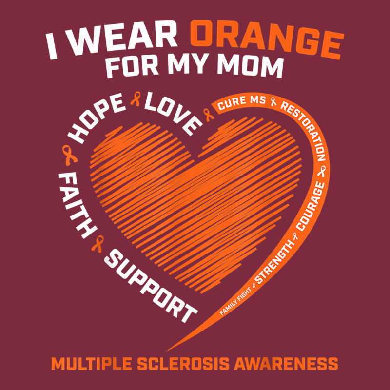 I Wear Orange For My Mom Ms Multiple Sclerosis Awareness T Shirt Premium Hoodie by linhVisuals | Teevron