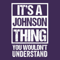 It's A Johnson Thing   You Wouldn't Understand   Family Name T Shirt Premium Hoodie | Teevron