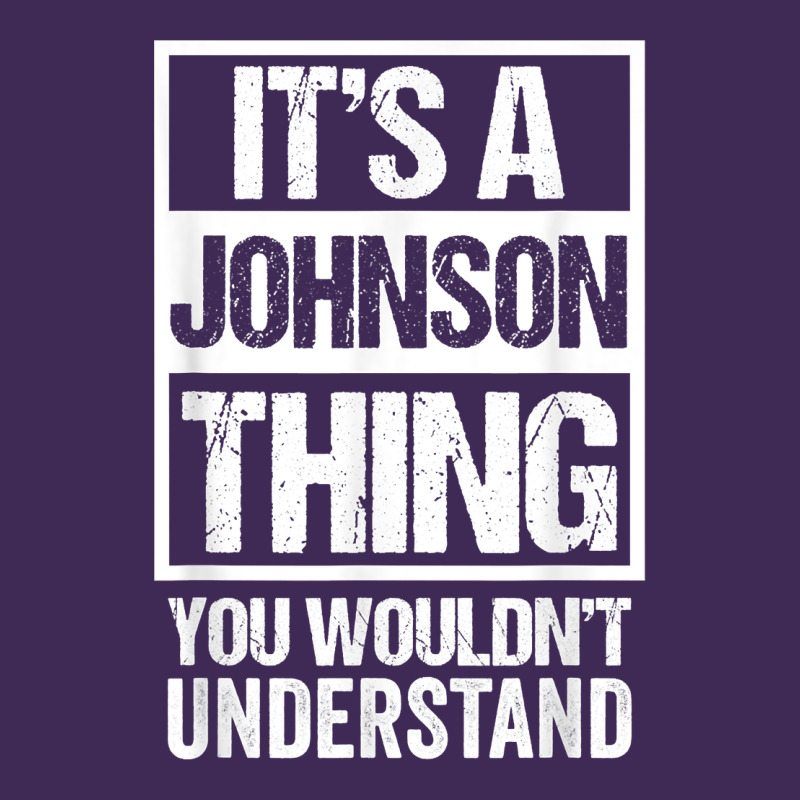 It's A Johnson Thing   You Wouldn't Understand   Family Name T Shirt Premium Hoodie by linhVisuals | Teevron