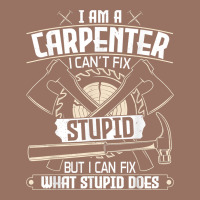 I Can't Fix Stupid   Funny Carpentry Woodworking Carpenter T Shirt Premium Hoodie | Teevron