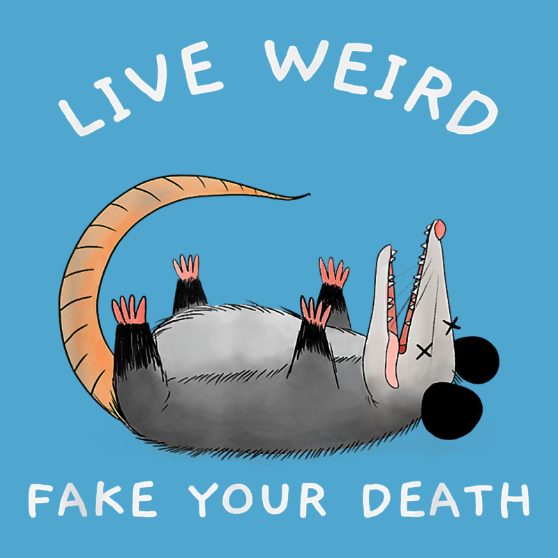 Funny Opossum Possum Tee Live Weird Fake Your Death T Shirt Premium Hoodie by linhVisuals | Teevron