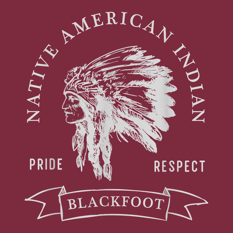 Blackfoot Tribe Native American Indian Pride Respect Darker T Shirt Premium Hoodie by linhVisuals | Teevron