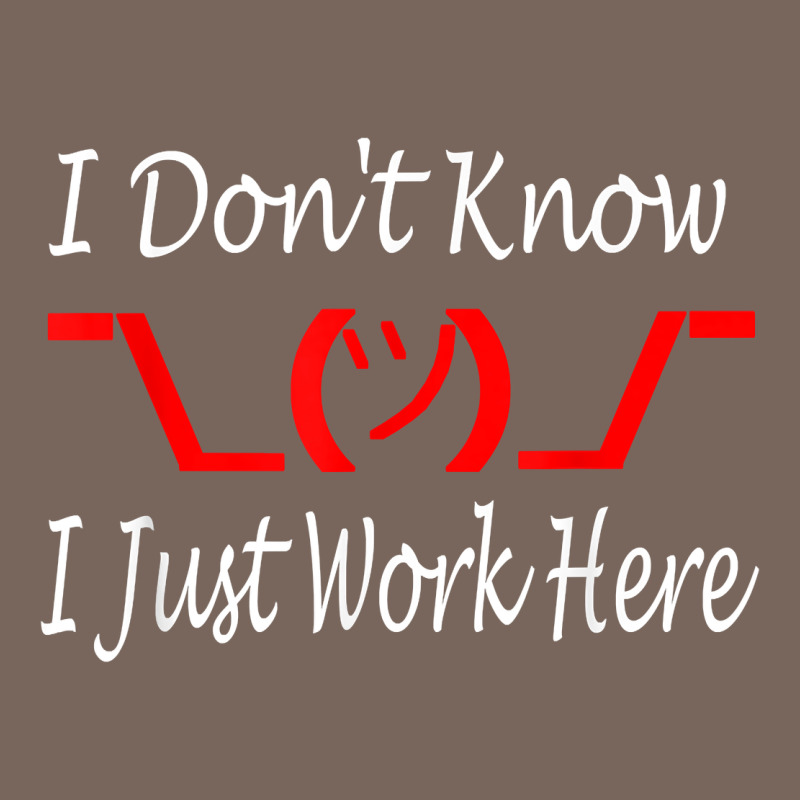 I Don't Know I Just Work Here     T Shirt Premium Hoodie by linhVisuals | Teevron