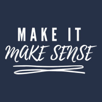 Make It Make Sense Funny Catchphrase T Shirt Premium Hoodie | Teevron