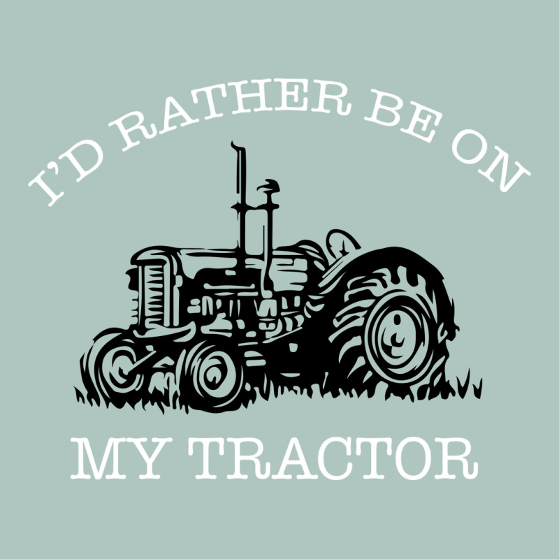 I'd Rather Be On My Tractor Premium Sweatshirt by Bettercallsaul | Teevron