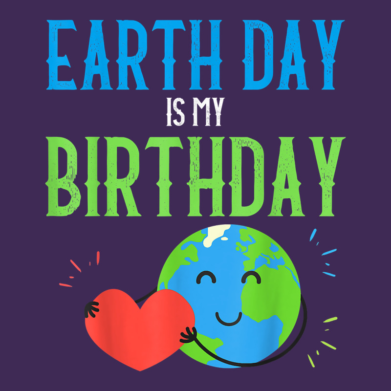 Earth Day Is My Birthday Shirt Pro Environment Party Gift T Shirt Premium Hoodie by linhVisuals | Teevron