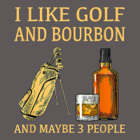 I Like Golf And Bourbon And Maybe 3 People T Shirt Premium Hoodie | Teevron