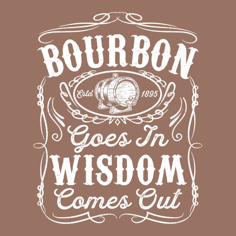 Bourbon Goes In Wisdom Comes Out Funny Whiskey Lover Gift Premium T Sh Premium Hoodie by linhVisuals | Teevron