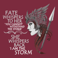Fate Whispers To Her You Cannot Withstand The Storm T Shirt Premium Hoodie | Teevron