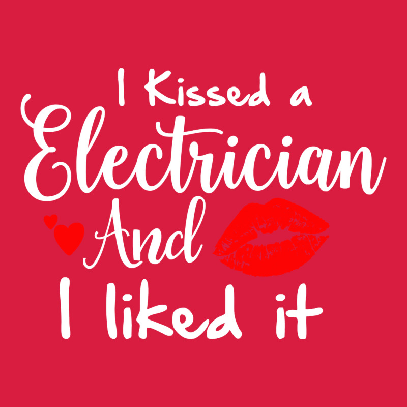 I Kissed An Electrician And I Liked It For Girlfriend Wife Pullover Ho Premium Hoodie by linhVisuals | Teevron