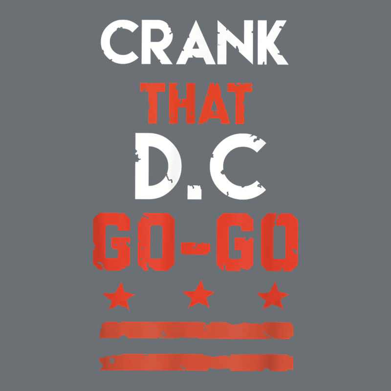 Vintage Washington D.c Crank That Go Go Music Design Gift. T Shirt Premium Hoodie by linhVisuals | Teevron